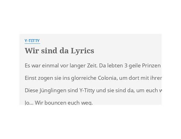 Wir sind da de Lyrics [Y-Titty]