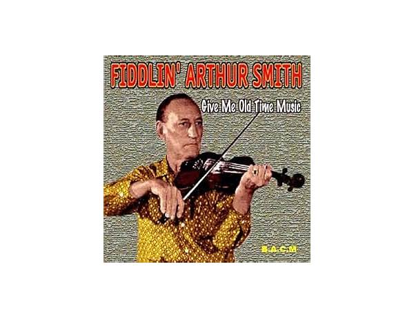 Written: Fiddlin’ Arthur Smith, musical term