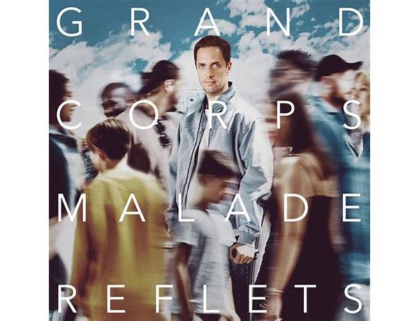 Written: Grand Corps Malade, musical term