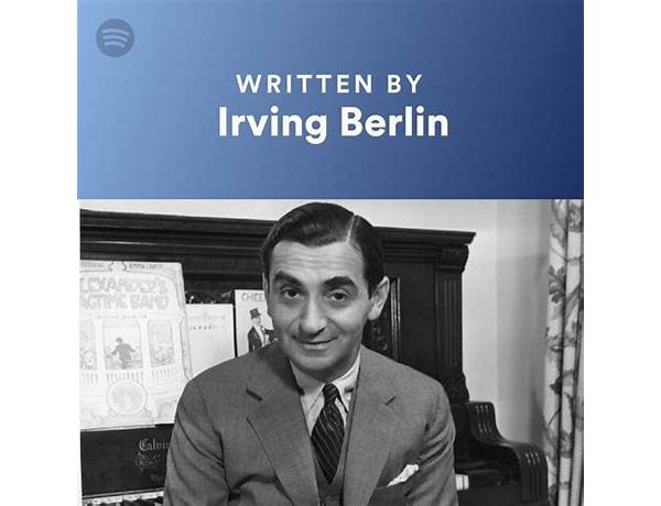 Written: Irving Berlin, musical term