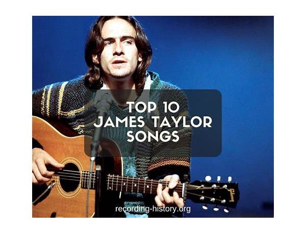 Written: James Taylor, musical term