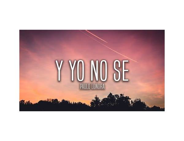 Y No Sé es Lyrics [Luis DH]