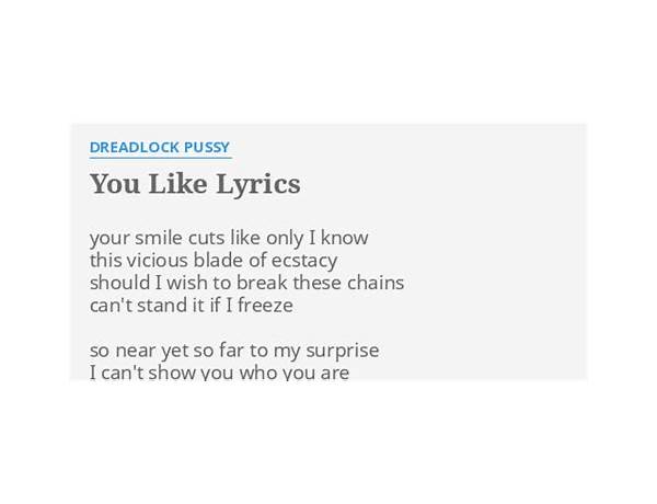 You Like en Lyrics [Dreadlock Pussy]