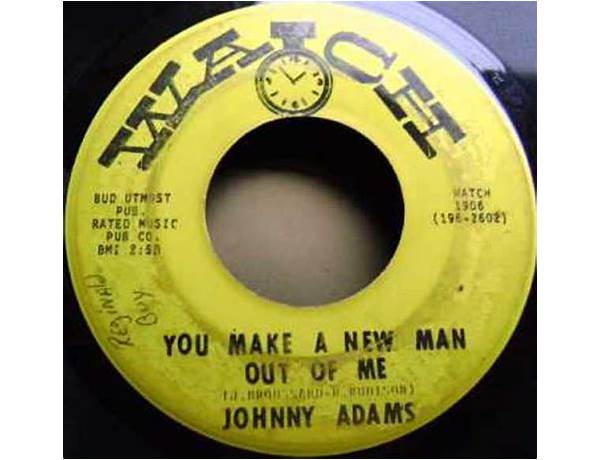 You Make A New Man Out Of Me en Lyrics [Johnny Adams]