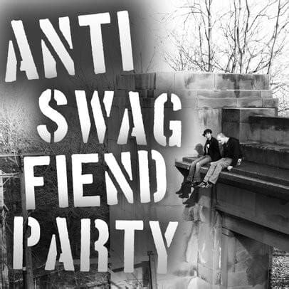 Anti-Swag Fiend Party