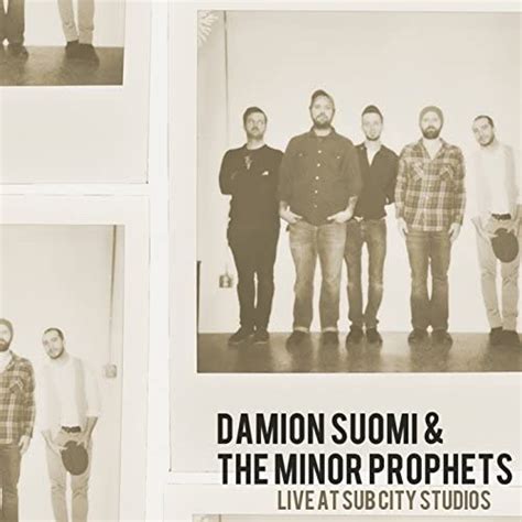 Damion Suomi and the Minor Prophets