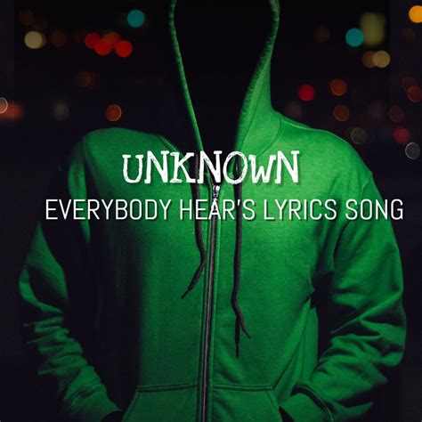 Everybody Hear’s Lyrics Song