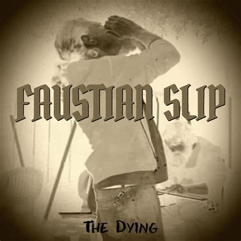 Faustian Slip