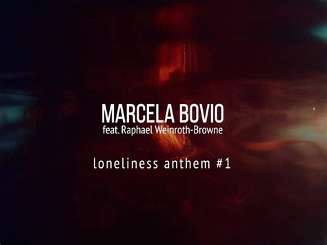 Loneliness Anthem #2 en Lyrics [Marcela Bovio]