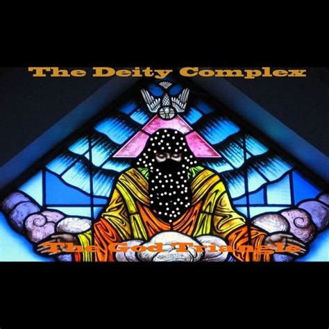 The Deity Complex