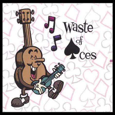 Waste Of Aces