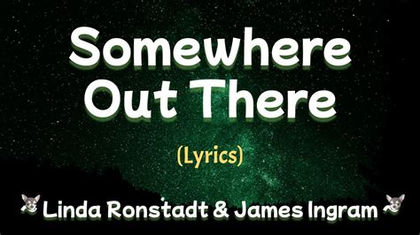 ​somewhere out there lyrics credits, cast, crew of song