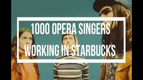 1,000 Opera Singers Working in Starbucks lyrics credits, cast, crew of song