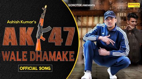 AK-47 lyrics credits, cast, crew of song