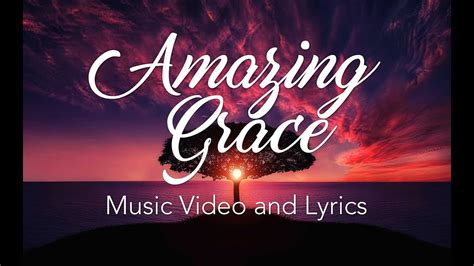 Amazing Grace lyrics credits, cast, crew of song