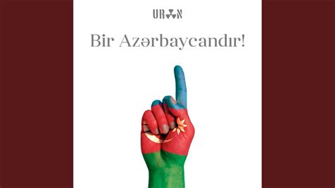 Bir Azərbaycandır! lyrics credits, cast, crew of song