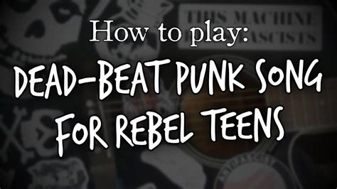 Dead-Beat Punk Song for Rebel Teens lyrics credits, cast, crew of song
