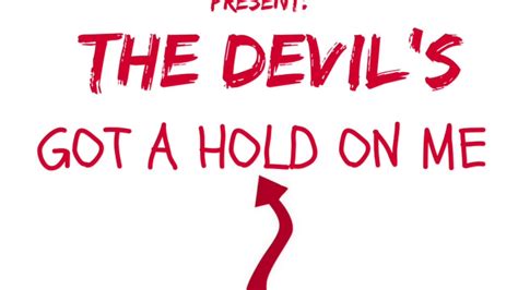 Devil's Got A Hold Of Me lyrics credits, cast, crew of song