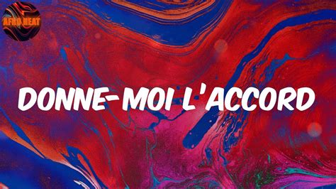 Donne moi l’accord lyrics credits, cast, crew of song