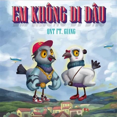 Em Không Đi Đâu lyrics credits, cast, crew of song