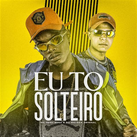 Eu tô solteiro lyrics credits, cast, crew of song