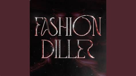 FASHION DILLER lyrics credits, cast, crew of song