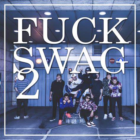 Fuck Swag lyrics credits, cast, crew of song