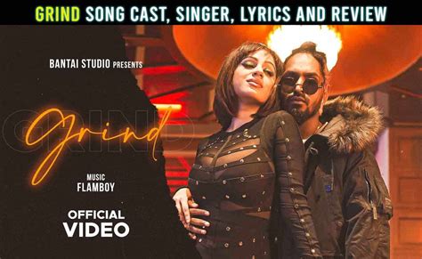 Grinding lyrics credits, cast, crew of song