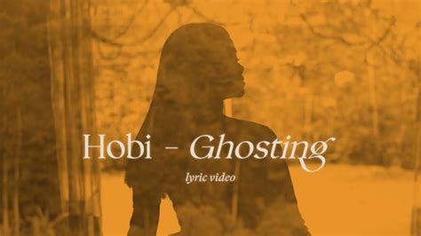 Hobi - Ghosting lyrics credits, cast, crew of song