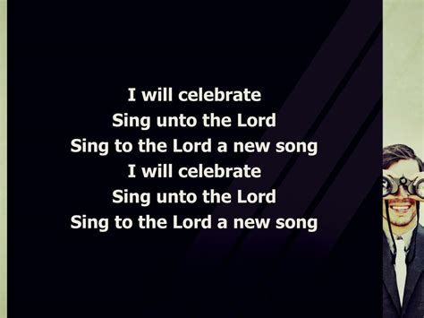 I Will Celebrate / When the Spirit of the Lord lyrics credits, cast, crew of song