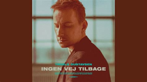 Ingen Vej Tilbage lyrics credits, cast, crew of song