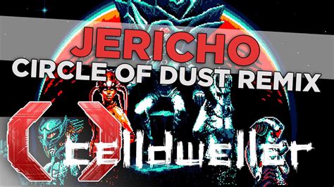 Jericho [Circle of Dust Remix] lyrics credits, cast, crew of song