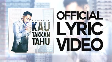 Kau Takkan Tahu lyrics credits, cast, crew of song