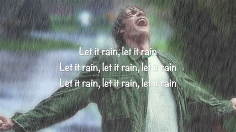 LET IT RAIN lyrics credits, cast, crew of song