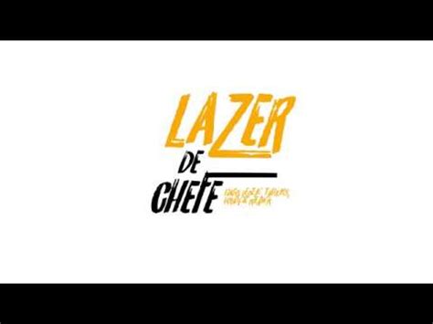 Lazer de Chefe lyrics credits, cast, crew of song
