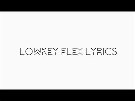 Lowkey Flex lyrics credits, cast, crew of song