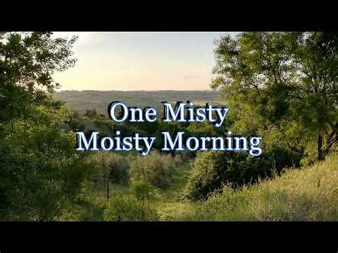 Misty Moisty Morning lyrics credits, cast, crew of song