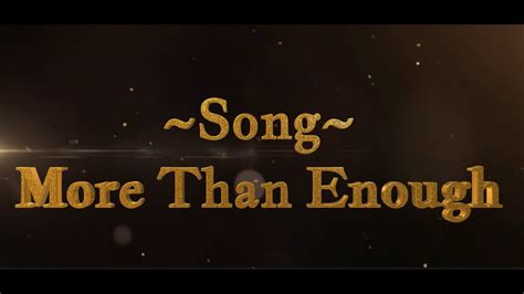 More Than What's Enough lyrics credits, cast, crew of song