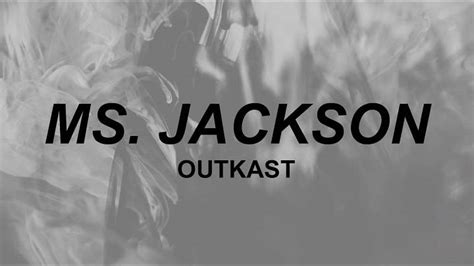 Ms. Jackson lyrics credits, cast, crew of song