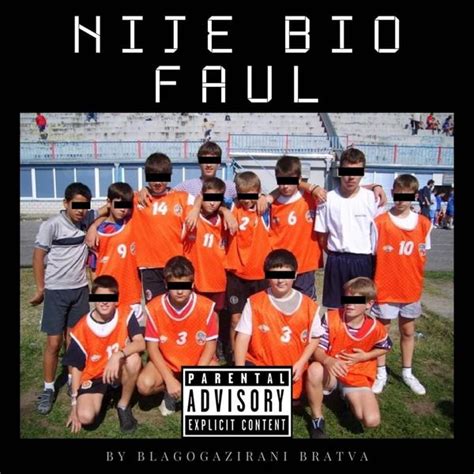 Nije bio faul lyrics credits, cast, crew of song