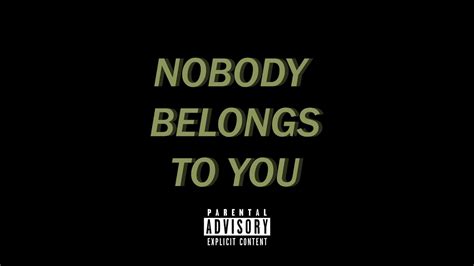 Nobody Belongs to Me lyrics credits, cast, crew of song