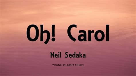 Oh Carol lyrics credits, cast, crew of song