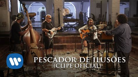 Pescador de Ilusões lyrics credits, cast, crew of song