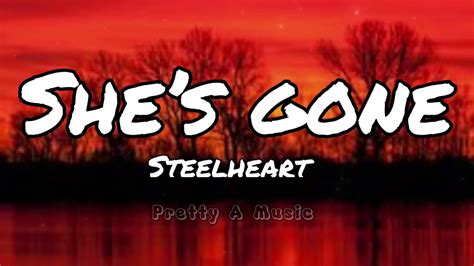 She`s Gone lyrics credits, cast, crew of song