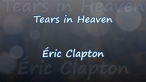 Tears in Heaven lyrics credits, cast, crew of song