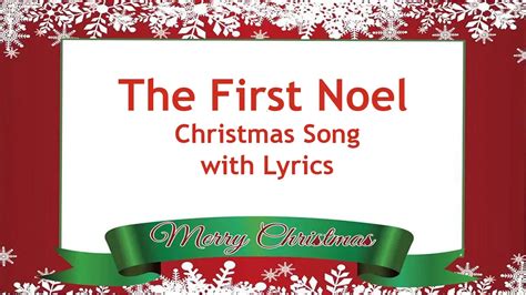 The First Noel lyrics credits, cast, crew of song