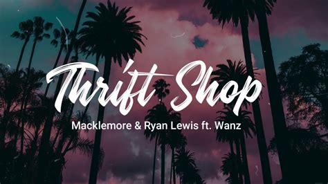 Thrift Shop freestyle lyrics credits, cast, crew of song