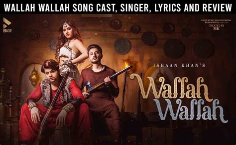 Wallah lyrics credits, cast, crew of song