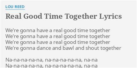 We're Gonna Have a Real Good Time Together lyrics credits, cast, crew of song