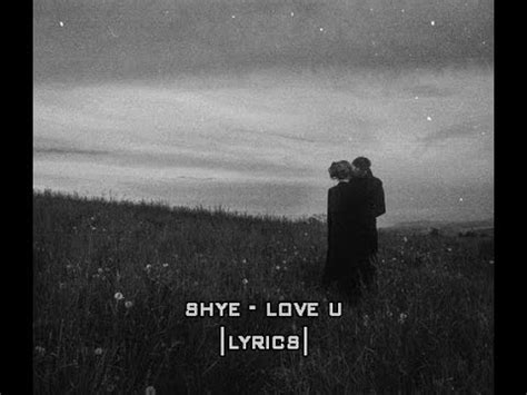 ​​love u lyrics [Shye (SGP)]